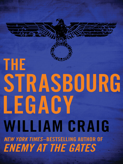 Title details for The Strasbourg Legacy by William J. Craig - Available